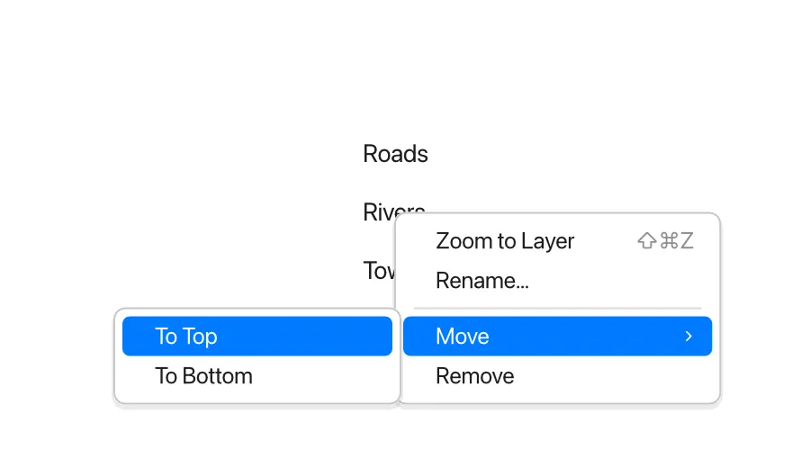 A list of three layer names; a menu opened on "Rivers" with Zoom to Layer (⇧⌘Z), Rename…, a line, Move (selected, with its submenu To Top and To Bottom open) and Remove